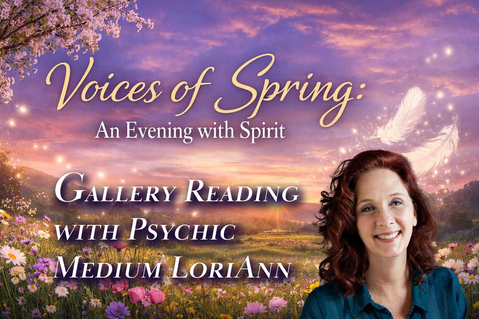 Voices of Spring: An Evening with Spirit, Gallery Reading with Psychic Medium LoriAnn