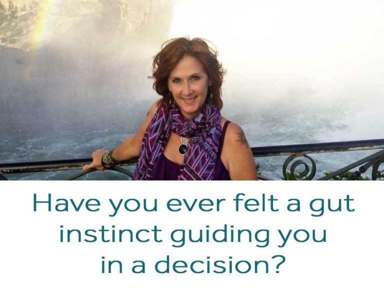 Psychic Medium LoriAnn asks, "Have you ever felt a gut instinct guiding you in a decision?"